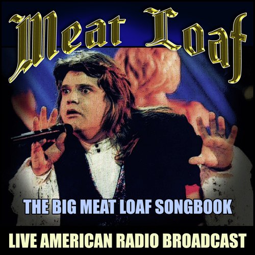 The Big Meat Loaf Songbook (Live)