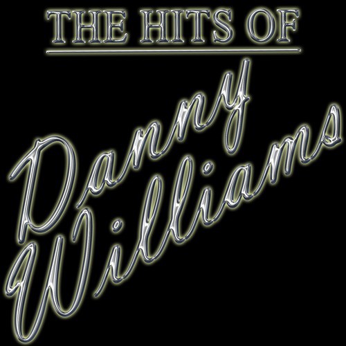 The Hits Of Danny Williams