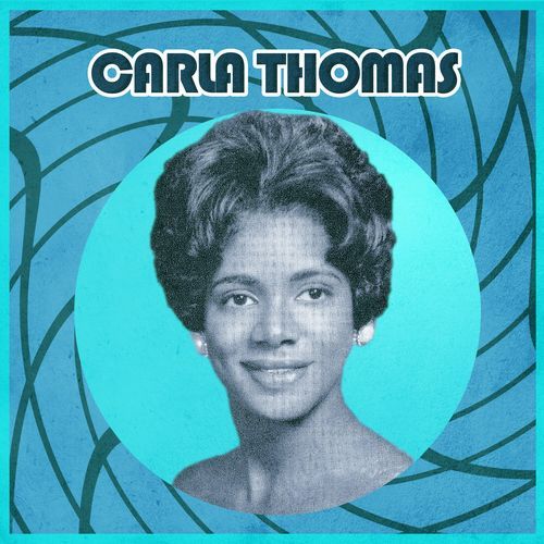 The Myth of Carla Thomas