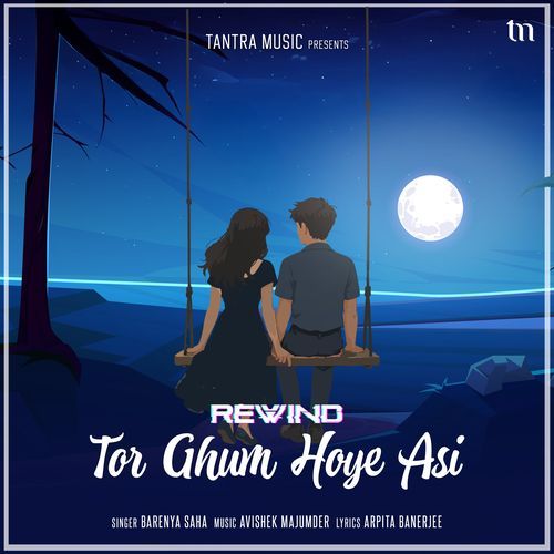 Tor Ghum Hoye Asi (Rewind)