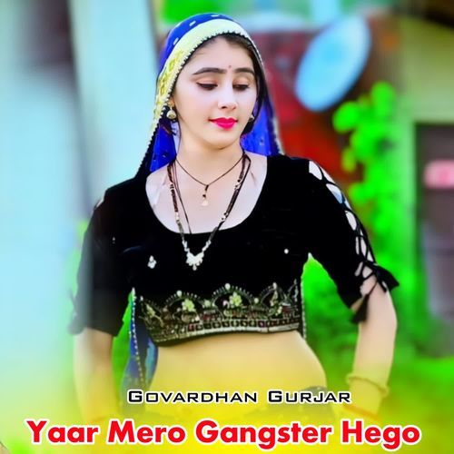 Yaar Mero Gangster Hego