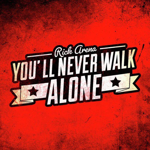 You'll Never Walk Alone