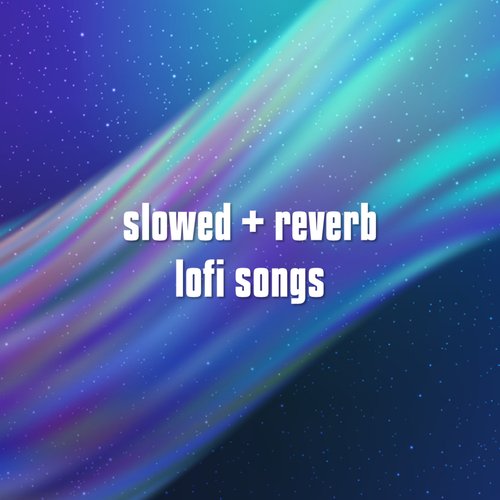 Only U (Slowed + Reverb) Song Download: Only U (Slowed + Reverb