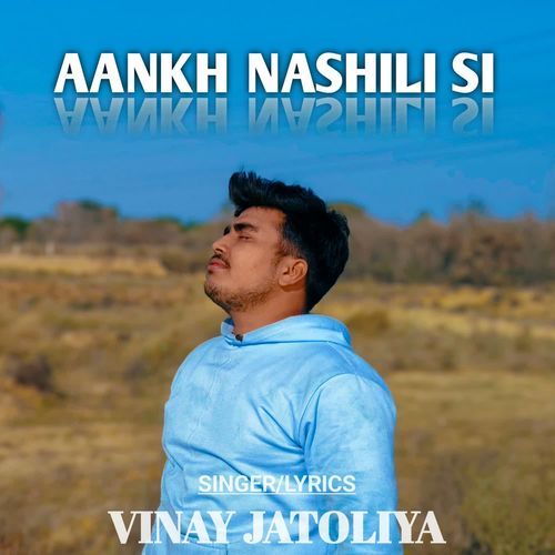 AANKH NASHILI SI