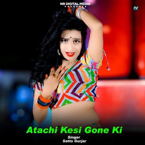 Atachi Kesi Gone Ki