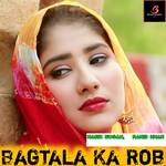 Bagtala Ka Rob
