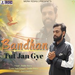 Bandhan Tut Jan Gye