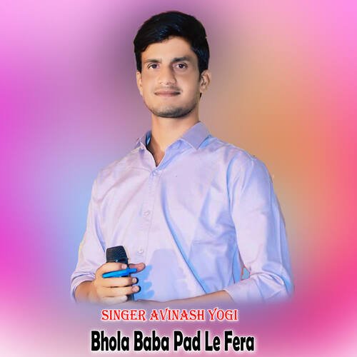 Bhola Baba Pad Le Fera