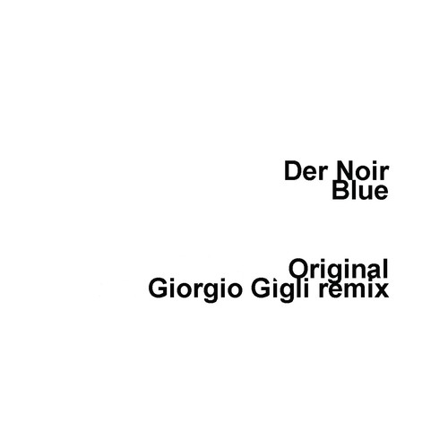Blue (Giorgio Gigli Remix)