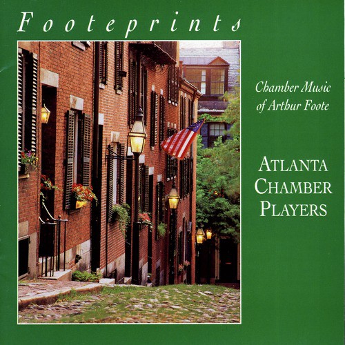 Chamber Music of Arthur Foote