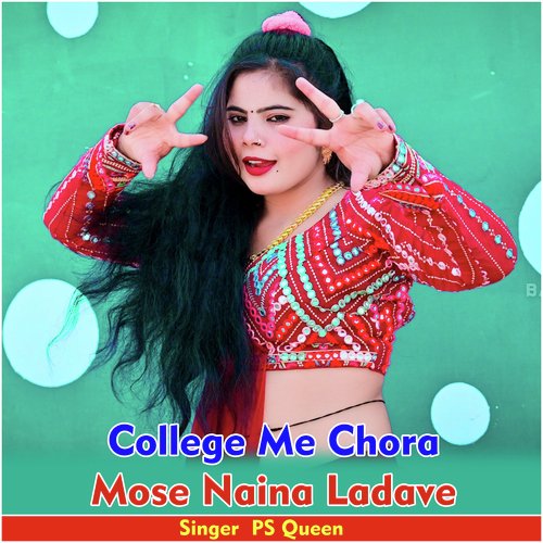 College Me Chora Mose Naina Ladave