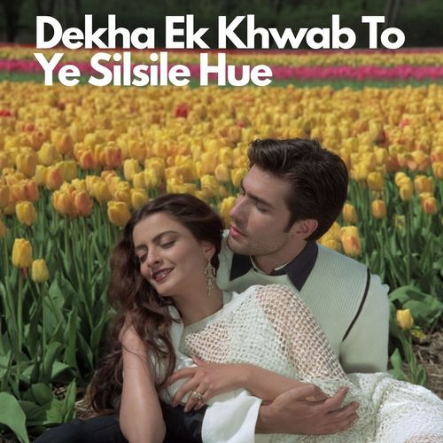 Dekha Ek Khwab To Ye Silsile Hue