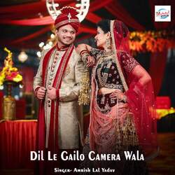 Dil Le Gailo Camera Wala-PAtbRRdnTl0