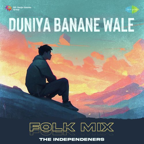 Duniya Banane Wale - Folk Mix