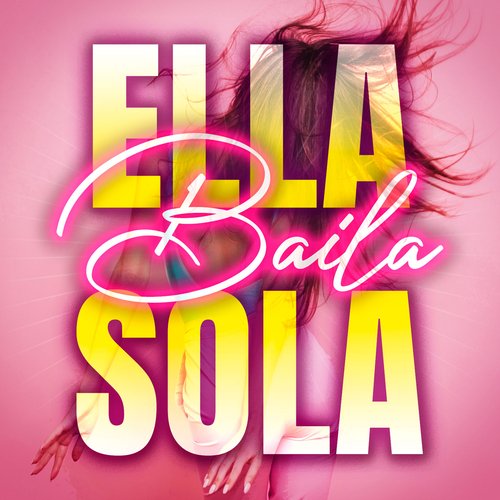 Ella Baila Sola