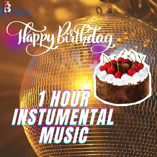 Happy Birthday 1 Hour Instrumental Music
