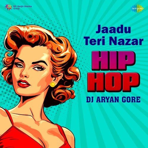 Jaadu Teri Nazar - Hip Hop