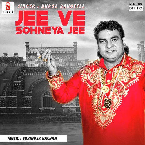 Jee Ve Sohneya Jee