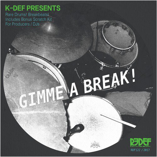 K-Def Presents Gimme a Break