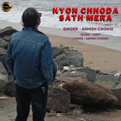 Kyon Chhoda Sath Mera-SBwAARJnb0c