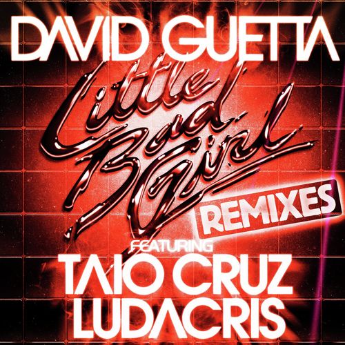 Little Bad Girl (feat. Taio Cruz & Ludacris) (Remixes)