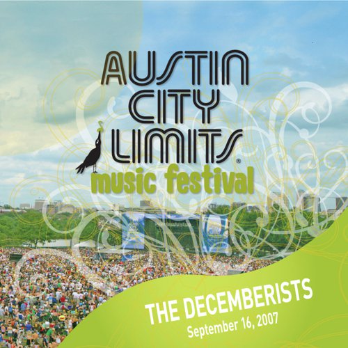 Live At Austin City Limits Music Festival 2007: The Decemberists