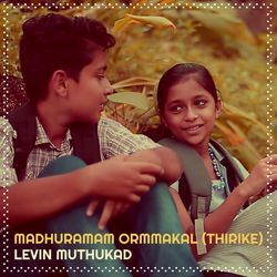 Madhuramam Ormmakal (Thirike)-F1oPRjhoWHg