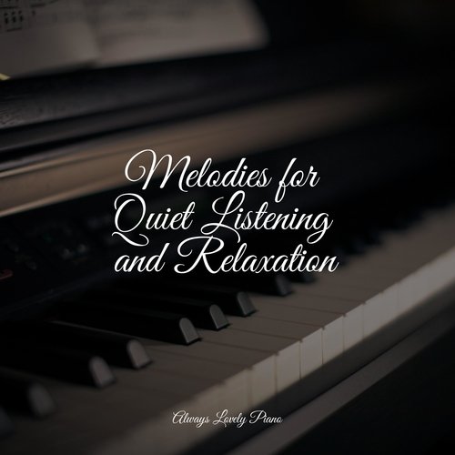 Melodies for Quiet Listening and Relaxation_poster_image