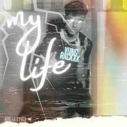 My Life-RTcqexYAf2Q