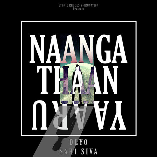 Naanga Thaan Yaaru - Single