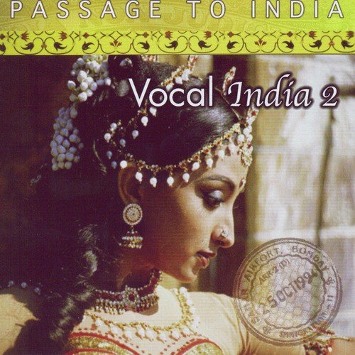 Passage to India- Vocal - series II