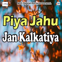 Piya Jahu Jan Kalkatiya-OTxYADUARV4