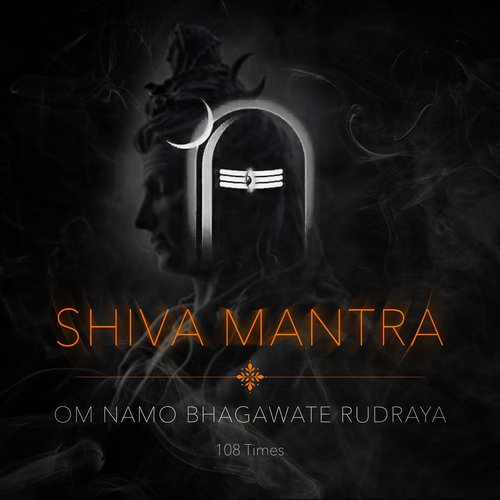 Shiva Mantra - Om Namo Bhagawate Rudraya 108 Times