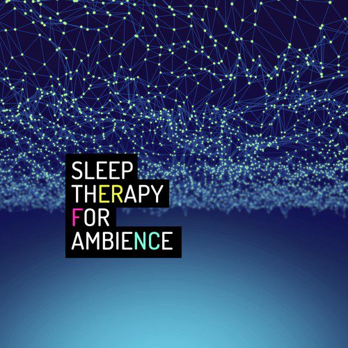 Sleep Therapy for Ambience