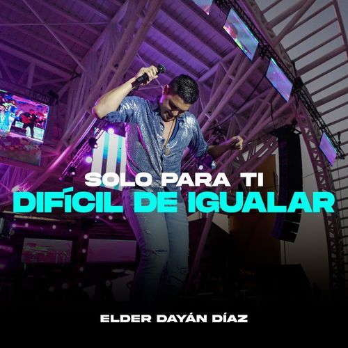 Solo Para Ti - Difícil de Igualar (Live)_poster_image