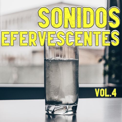 Sonidos Efervescentes Vol. 4