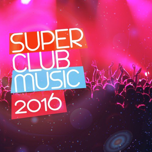 Super Club Music 2016