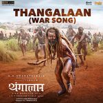 Thangalaan (War Song) (From &quot;Thangalaan&quot;) (Hindi)