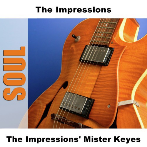 The Impressions' Mister Keyes