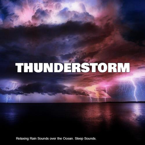 Thunderstorm Sounds for Sleeping