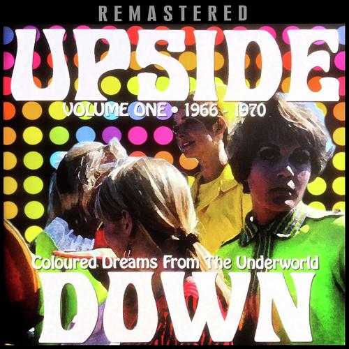 Upside Down, Vol. One - Coloured Dreams from the Underworld - Remastered