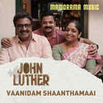 Vaanidam Shaanthamaai (From &quot;John Luther&quot;)