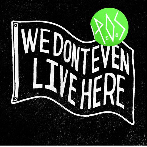 We Don't Even Live Here