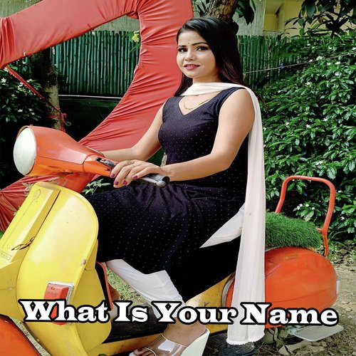 What Is Your Name