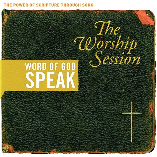 Word of God Speak the Worship Session