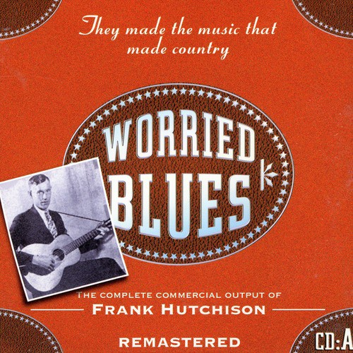 Worried Blues (CD A)