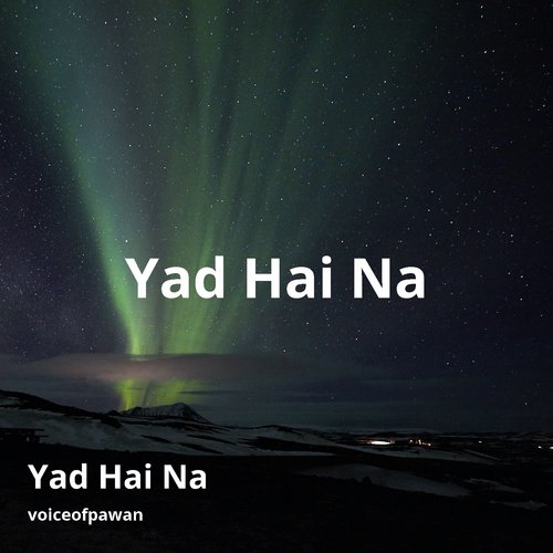 Yad Hai Na