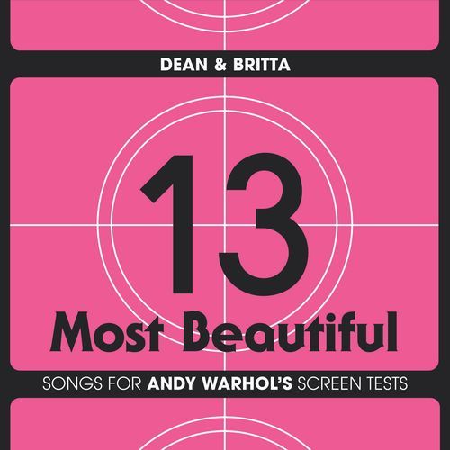 13 Most Beautiful: Songs for Andy Warhol's Screen Tests (Original Sequence)