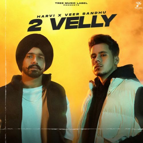 2 Velly (with Veer Sandhu)