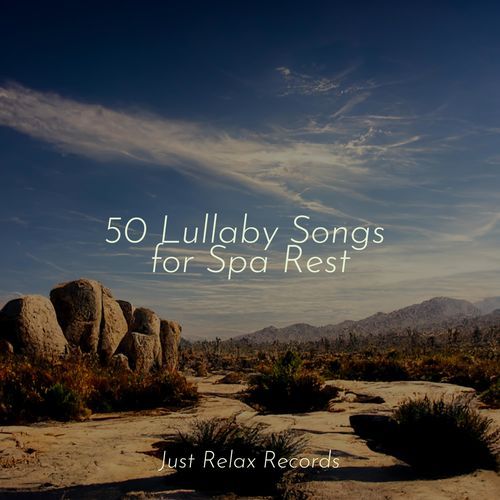 50 Lullaby Songs for Spa Rest